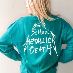 Daydreamer Metallica Birth School Death Sweatshirt Clothing