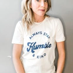 Blume + Co. Clothing Always Stay Humble & Kind Graphic Tee
